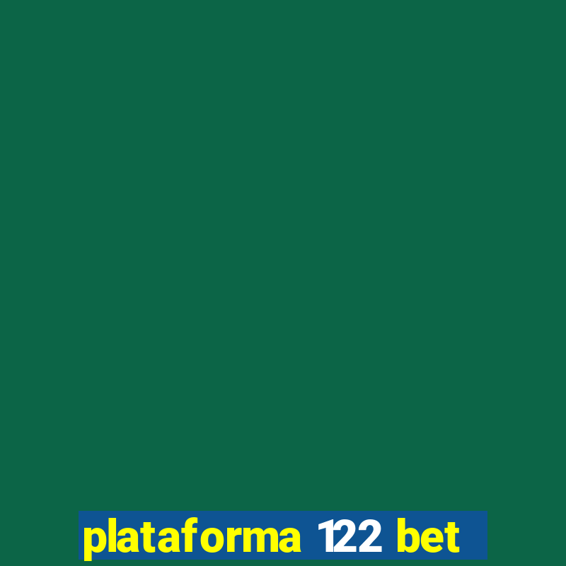 plataforma 122 bet